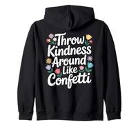 Throw Kindness Like Confettis Floral Sweat à Capuche