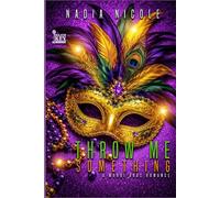 Throw Me Something: A Mardi Gras Romance