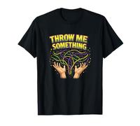 Throw Me Something Beads Party Parade Mardi Gras Carnaval T-Shirt