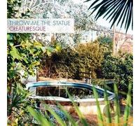 Throw Me the Statue - Creaturesque [Import]
