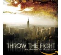 Throw the Fight - in Pursuit of Tomorrow [Import]