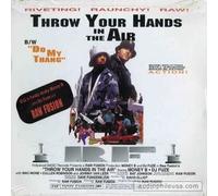 Throw your hands in the air/Do my thang (US)
