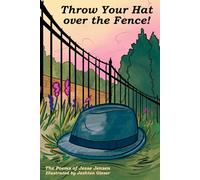 Throw Your Hat over the Fence: The Poems of Jesse Jensen, Illustrated by Jashton Gieser