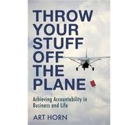 Throw Your Stuff Off the Plane by Art Horn Inconnu (Auteur)