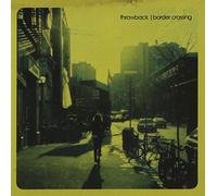 Throwback - Border Crossing