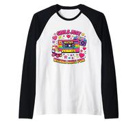Throwback Girls Just Want Have Fun Great Era Party Funny Manche Raglan