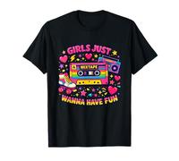 Throwback Girls Just Want Have Fun Great Era Party Funny T-Shirt