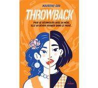 Throwback Maurene Goo (Auteur), Alison Jacquet-Robert (Traduction), Virginie Cochet (Illustration)