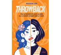 Maurene Goo – Throwback – Pour se réconcilier avec sa mère – Broché