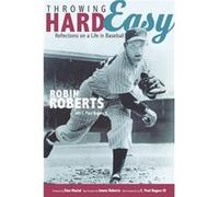 Throwing Hard Easy by C. Paul Rogers Robin Roberts (Auteur)