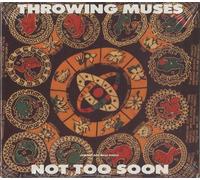 Throwing Muses - Not Too Soon Baby Cry/Him Dancing/Dizzy