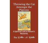 Throwing the Cat Amongst the Pigeons: A Spiritual Look at Nature’s Mysteries