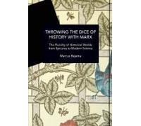 Throwing The Dice Of History With Marx