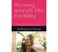 throwing yourself into instability: Chapter 06: The Enchanting Side of Bangkok & Untold Stories behind the Scenes