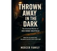 Thrown Away in the Dark: The Unsolved Murder of Reo Renee Holyfield When the city looked away, the pattern learned to hide in plain sight