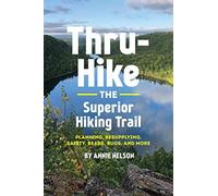 Thru-Hike The Superior Hiking Trail