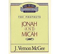 Thru the Bible Vol. 29 The Prophets JonahMicah by J Vernon McGee Vernon J. McGee (Auteur)