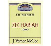 Thru The Bible Vol. 32: The Prophets (Zechariah)
