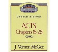 Thru the Bible Vol. 41 Church History Acts 1528 by J Vernon McGee Vernon J. McGee (Auteur)