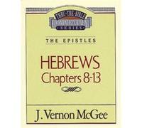 Thru the Bible Vol. 52 The Epistles Hebrews 813 by J Vernon McGee Vernon J. McGee (Auteur)