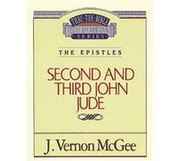Thru the Bible Vol. 57 The Epistles 2 and 3 JohnJude by J Vernon McGee Vernon J. McGee (Auteur)