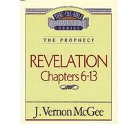Thru the Bible Vol. 59 The Prophecy Revelation 613 by J Vernon McGee Vernon J. McGee (Auteur)