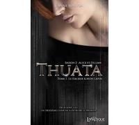 Thuata, saison 2 : Alice & Fillian, tome 1: Le Hacker & Mon Lapin