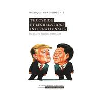 Thucydide et les relations internationales Une analyse toujours d'actualité - Monique Mund-Dopchie - Academie Royale Sciences Lettres - Poche - Essai