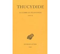 Thucydide, tome V : La Guerre du Péloponnèse, livre VIII