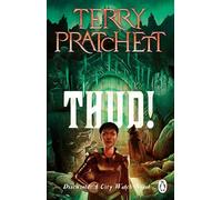 Thud!: An outrageously inventive and witty novel from one of fantasy’s best loved authors