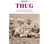 Thug - La confrérie secrète des étrangleurs indiens