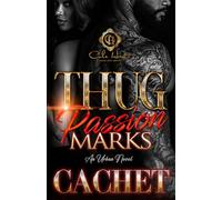 Thug Passion Marks: An Urban Novel