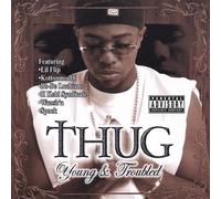 Thug - Young & Troubled