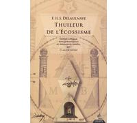 Thuileur de l'Ecossisme, edition critique, avec presentation et documents inedits, par Claude Retat