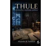 THULE: Ariosofía y ocultismo político
