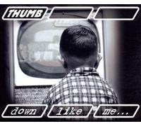 Thumb - Down Like Me [Import]