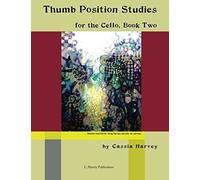 Thumb Position Studies For The Cello, Book Two