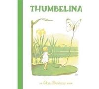 Thumbelina by HansChristian Andersen Hans Christian Andersen , Illustrated by Elsa Beskow (Auteur)
