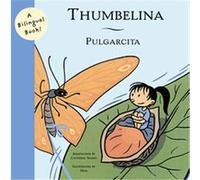 Thumbelina/Pulgarcita, Bilingual Fairy Tales Caterina Valriu I Llinas, Hans Christian Andersen (Auteur)