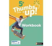 Thumbs Up! 5e - Workbook - 2018 Francine Cante (Auteur), Karine Lince-Barrère (Auteur), Mireille Meens (Auteur), Patrick Moore (Auteur), Beatrice Navarro (Auteur), Christine Garcia (Directeur éditoria