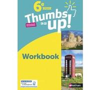 Thumbs Up ! 6ème - 2017 Workbook Christine Garcia (Auteur), Francine Cante (Auteur), Alain Jambin (Auteur), Mireille Meens (Auteur), Patrick Moore (Auteur), Beatrice Navarro (Auteur), Eric Tian-Sio-Po