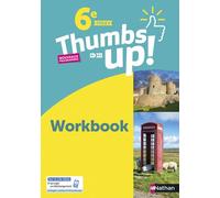 Thumbs up! Anglais 6e - Workbook - Edition 2017