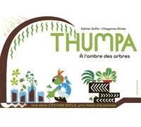 Thumpa À l'ombre des arbres La pauvreté expliquée par Esther Duflo - Esther Duflo - Seuil Jeunesse - cartonné - Document jeunesse