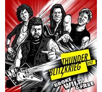 Thunder and Blitzkrieg - Broke Wild and Free