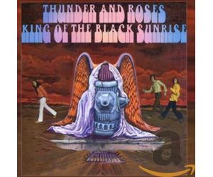 Thunder and Roses - King of The Black Sunrise [Import]