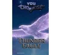 Thunder Eagle: Power to choose, you say which way the story goes, as every choice and every artifact helps shape your own adventure.