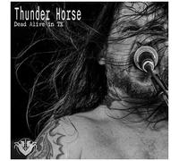 Thunder Horse - Dead Alive In Tx