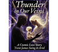 THUNDER in Our Veins: A Love Story That Crossed the Veil