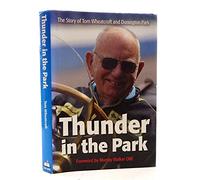 Thunder in the Park: The Story of Tom Wheatcroft and Donington Park
