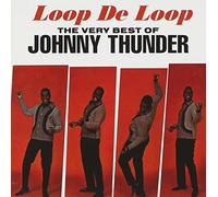 Thunder, Johnny - Loop/Very Best of